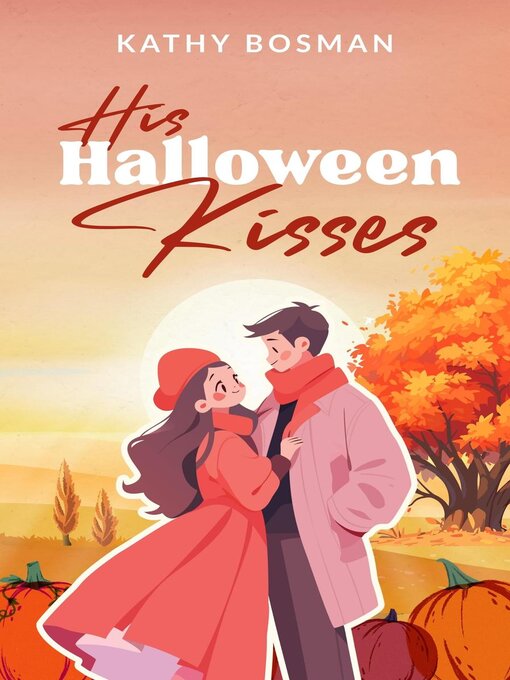 Title details for His Halloween Kisses by Kathy Bosman - Wait list